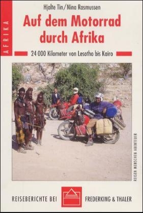 Auf dem Motorrad durch Afrika - Hjalte Tin, Nina Rasmussen