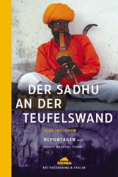 Der Sadhu an der Teufelswand - Ilija Trojanow