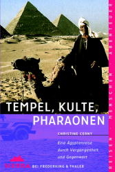 Tempel, Kulte, Pharaonen - Christine Cerny