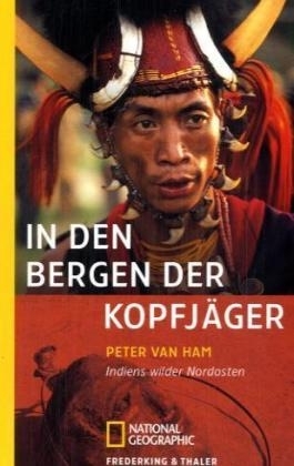 In den Bergen der Kopfjäger - Peter van Ham