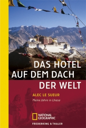 Das Hotel auf dem Dach der Welt - Alec LeSueur