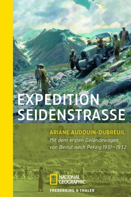 Expedition Seidenstraße - Ariane Audouin-Dubreuil