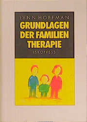 Grundlagen der Familientherapie - Lynn Hoffman