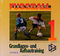 Fussball von morgen - Gero Bisanz, Norbert Vieth