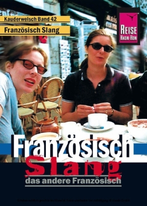 Reise Know-How Kauderwelsch Französisch Slang - das andere Französisch - Hermann Kayser