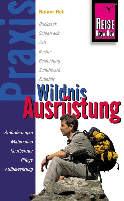 Reise Know-How Praxis: Wildnis-Ausrüstung - Rainer Höh