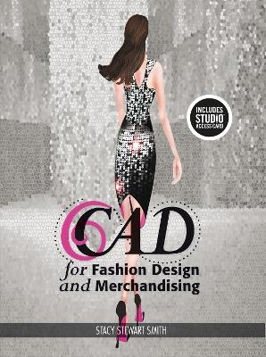 CAD for Fashion Design and Merchandising - Stacy Stewart Smith