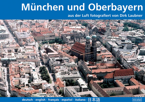 München und Oberbayern aus der Luft