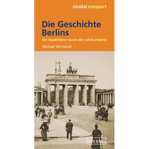 Die Geschichte Berlins - Michael Winteroll