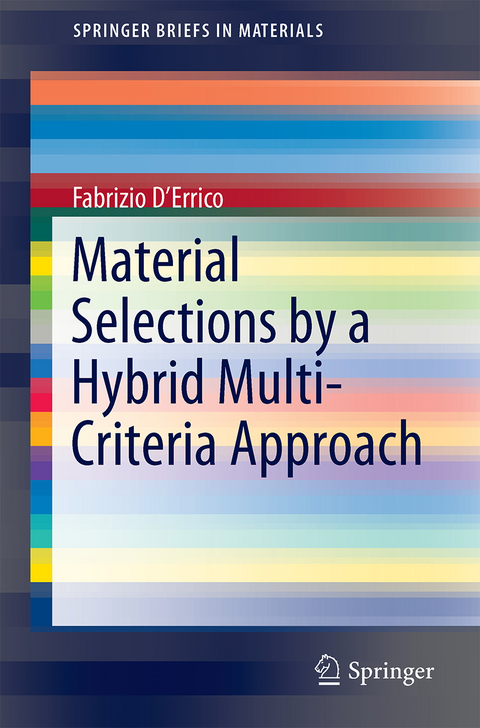 Material Selections by a Hybrid Multi-Criteria Approach - Fabrizio D’Errico