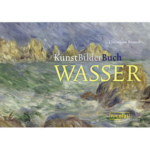 KunstBilderBuch Wasser - Christiane Braune