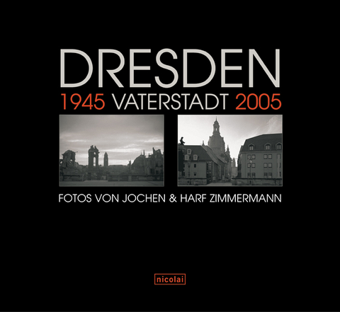 Dresden Vaterstadt 1945-2005