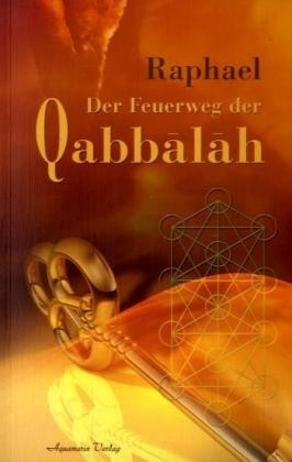 Der Feuerweg der Qabbalah -  Raphael