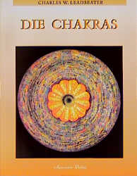 Die Chakras - Charles W Leadbeater