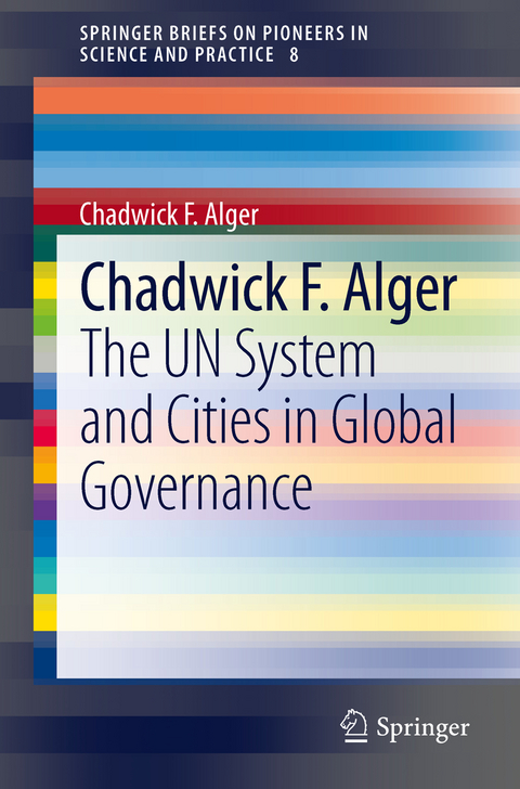 The UN System and Cities in Global Governance - Chadwick F. Alger