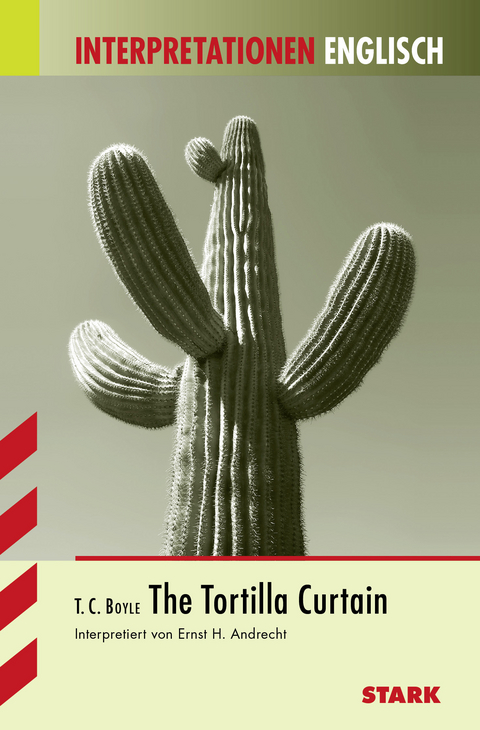 Interpretationen Englisch - Boyle: The Tortilla Curtain - Ernst-H. Andrecht