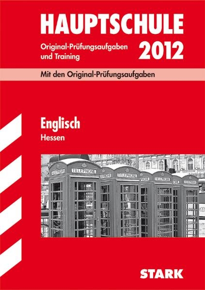 Abschluss-Prüfungsaufgaben Hauptschule Hessen / Englisch 2012 - Katharina Menzel,  Redaktion