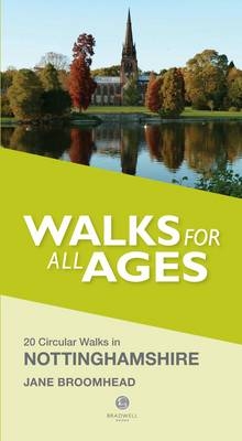 Walks for All Ages in Nottinghamshire - Jane Broomhead