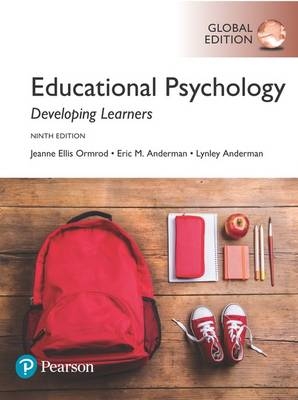 Educational Psychology: Developing Learners, Global Edition -  Eric M. Anderman,  Lynley H. Anderman,  Jeanne Ellis Ormrod