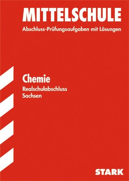 Training Abschlussprüfung Mittelschule Sachsen / Realschulabschluss Chemie - Jürgen Ziebart, Frank Kaden