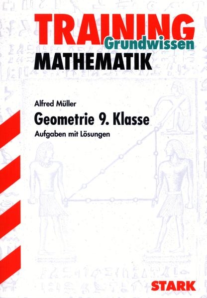 Training Mathematik Mittelstufe / Mittelstufe / Geometrie 9. Klasse - Alfred Müller