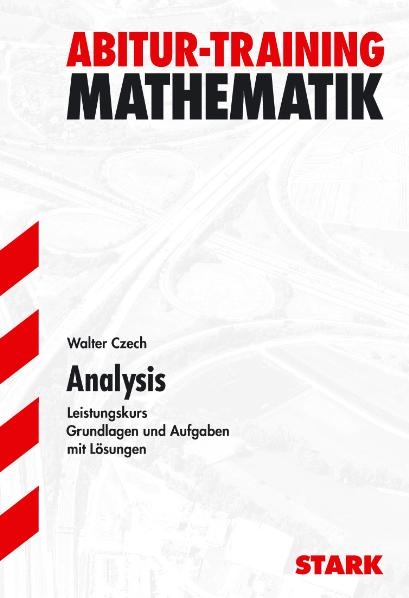 Abitur-Training Mathematik / Analysis - Walter Czech