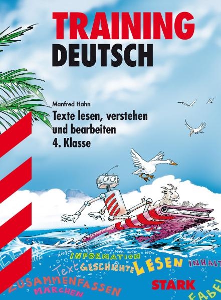 Training Deutsch Grundschule / Grundschule / Texte lesen, verstehen und bearbeiten 4. Klasse - Manfred Hahn