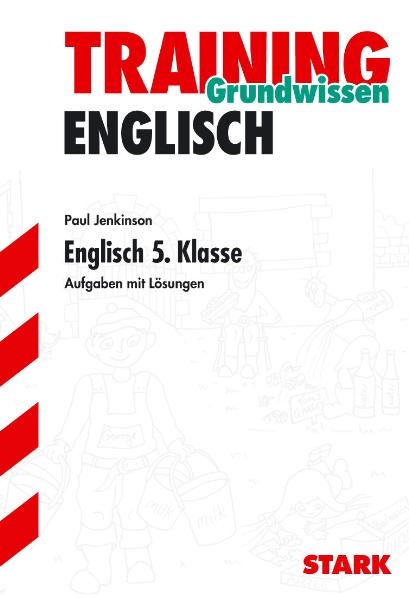 Training Englisch Unterstufe / Unterstufe / Englisch 5. Klasse - Paul Jenkinson