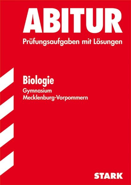 Abitur-Prüfungsaufgaben Gymnasium Mecklenburg-Vorpommern / Biologie - Heike Blümke, Norbert Budzier