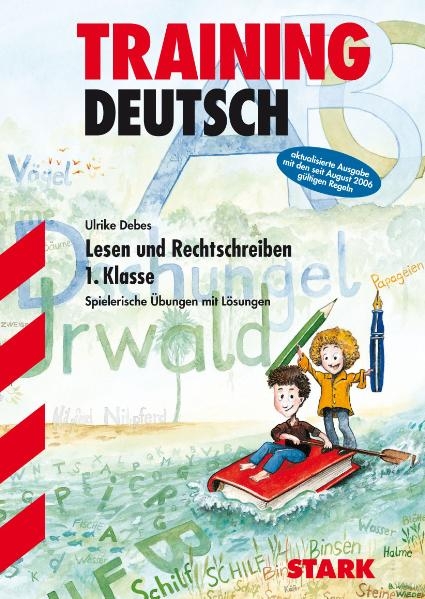 Training Deutsch - Lesen und Rechtschreiben 1. Klasse - Bernd Wiedemann, Ulrike Debes