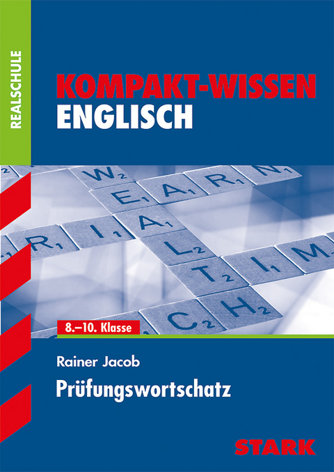 Kompakt-Wissen Realschule - Englisch Prüfungswortschatz - Rainer Jacob