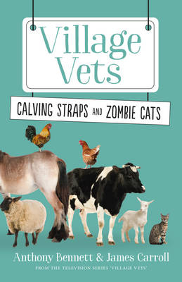 Calving Straps and Zombie Cats -  Anthony Bennett,  J Carroll