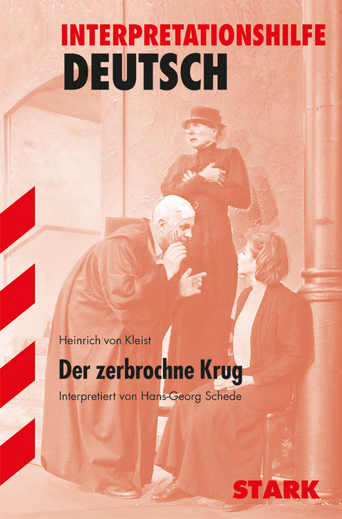 Interpretationen Deutsch - Kleist: Der zerbrochne Krug - Hans-Georg Schede