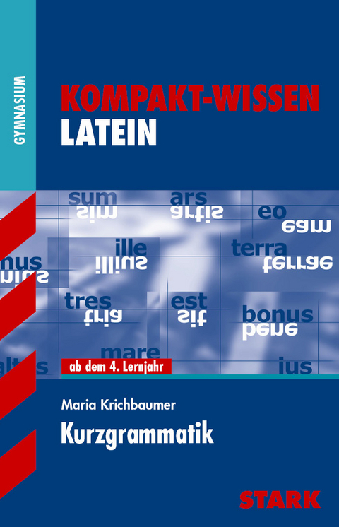 Kompakt-Wissen Latein - Kurzgrammatik - Maria Krichbaumer