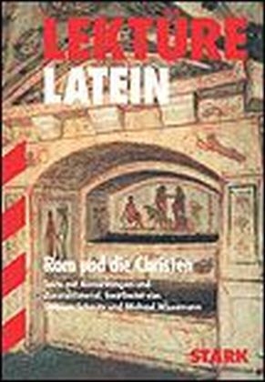 Lektüre - Latein Rom und die Christen - Michael Wissemann, Dietmar Schmitz