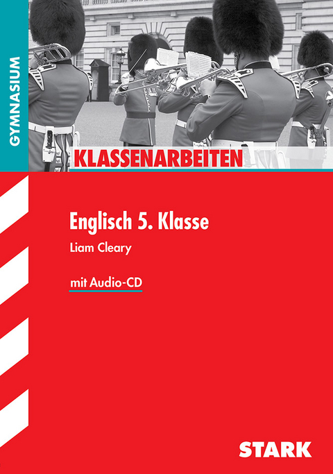 Klassenarbeiten Gymnasium - Englisch 5. Klasse mit CD - Liam Cleary