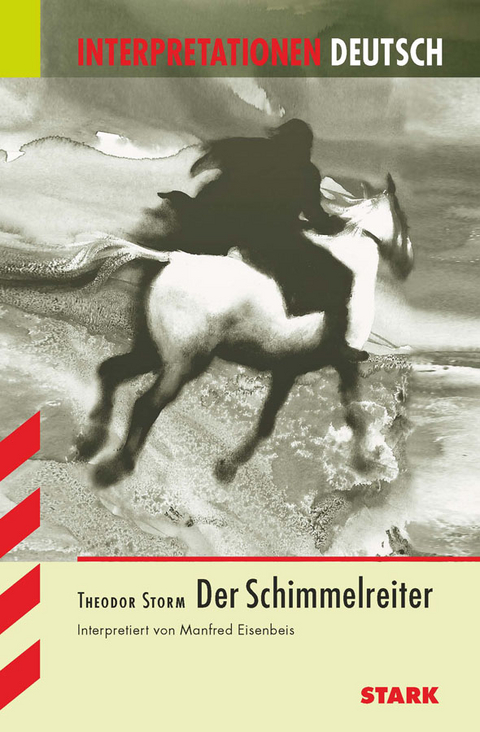 Interpretationen Deutsch - Storm: Der Schimmelreiter - Manfred Eisenbeis