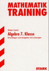 Training Mathematik Unterstufe / Unterstufe / Algebra 7. Klasse - Walter Czech