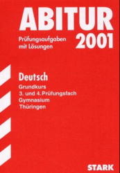 Abitur-Prüfungsaufgaben Gymnasium Thüringen. Aufgabensammlung mit Lösungen / Deutsch Grundkurs, 3. und 4. Prüfungsfach 2005 - Ingrid Apel, Birgit Doogs, Bernd Vent, Karin Löber, Renate Mühlpfordt, Steffi Smirr