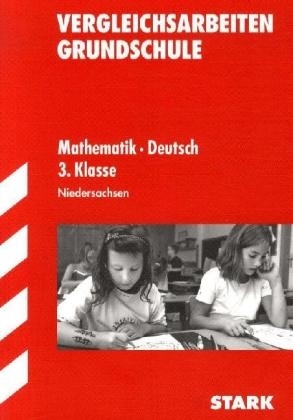 Vergleichsarbeiten Grundschule / Mathematik - Deutsch, 3. Klasse - Susanne Jung-Wirries, Julia Karakaya