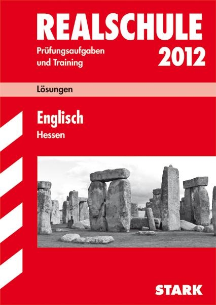 Abschluss-Prüfungsaufgaben Realschule Hessen / Lösungen Englisch 2012 - Brigitte Katzer, Gerhard Philipp