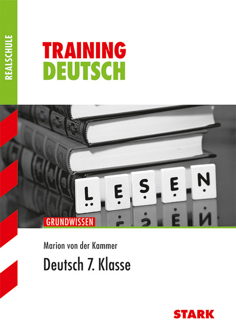 Training Realschule - Deutsch 7. Klasse - Marion von der Kammer