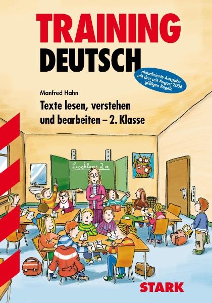 Training Deutsch Grundschule / Grundschule / Texte lesen, verstehen und bearbeiten 2. Klasse - Manfred Hahn