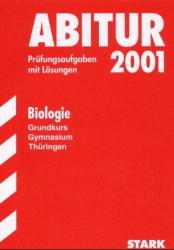 Abitur-Prüfungsaufgaben Gymnasium Thüringen. Aufgabensammlung mit Lösungen / Biologie Grundkurs 2008 - Adolf Gabler, Petra Schmidt