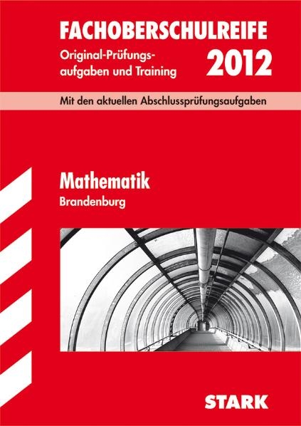 Fachoberschulreife Brandenburg / Fachoberschulreife Mathematik 2011 - Doris Cremer, Heike Ohrt, Silke Schunke, Olaf Klärner, Wolfgang Matschke, Marc Möllers, Dietmar Steiner