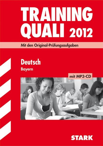 Abschluss-Prüfungsaufgaben Hauptschule/Mittelschule Bayern / Training Quali Deutsch mit MP3-CD 2012 - Marion von der Kammer, Annette Spreitzer-Hochberger, Manfred Hahn, Werner Beyer