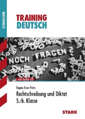 Training Deutsch Unterstufe / Rechtschreibung und Diktat 5. / 6. Klasse mit Audio-CD - Regina Esser-Palm