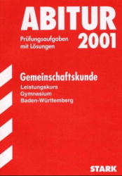 Abitur-Prüfungsaufgaben Gymnasium Baden-Württemberg. Mit Lösungen / Gemeinschaftskunde Leistungskurs - Christoph Bühler, Verena Lay