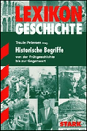 Lexikon Geschichte Historische Begriffe - Herwig Buntz, Walter Thomas, Traute Petersen, Ulrich March, Hans Joachim Kaiser