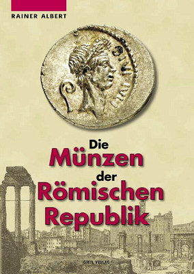 Die Münzen der Römischen Republik - Rainer Albert